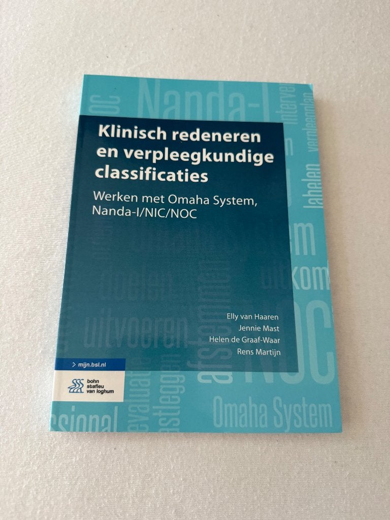 Klinisch redeneren en verpleegkundige classificaties, Boeken, Ophalen of Verzenden, Beta, Nieuw, HBO