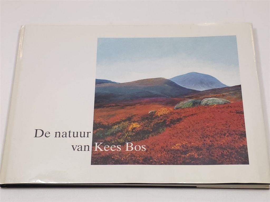 De Natuur van Kees Bos — Schilderijen, Bronzen & Verhalen, Ophalen of Verzenden, Gelezen