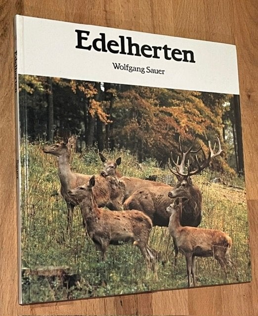 Wolfgang Sauer. Edelherten. (Jacht/Jagen) Meulenhoff 1986, Ophalen of Verzenden, Zo goed als nieuw, Overige diersoorten, Wolfgang Sauer