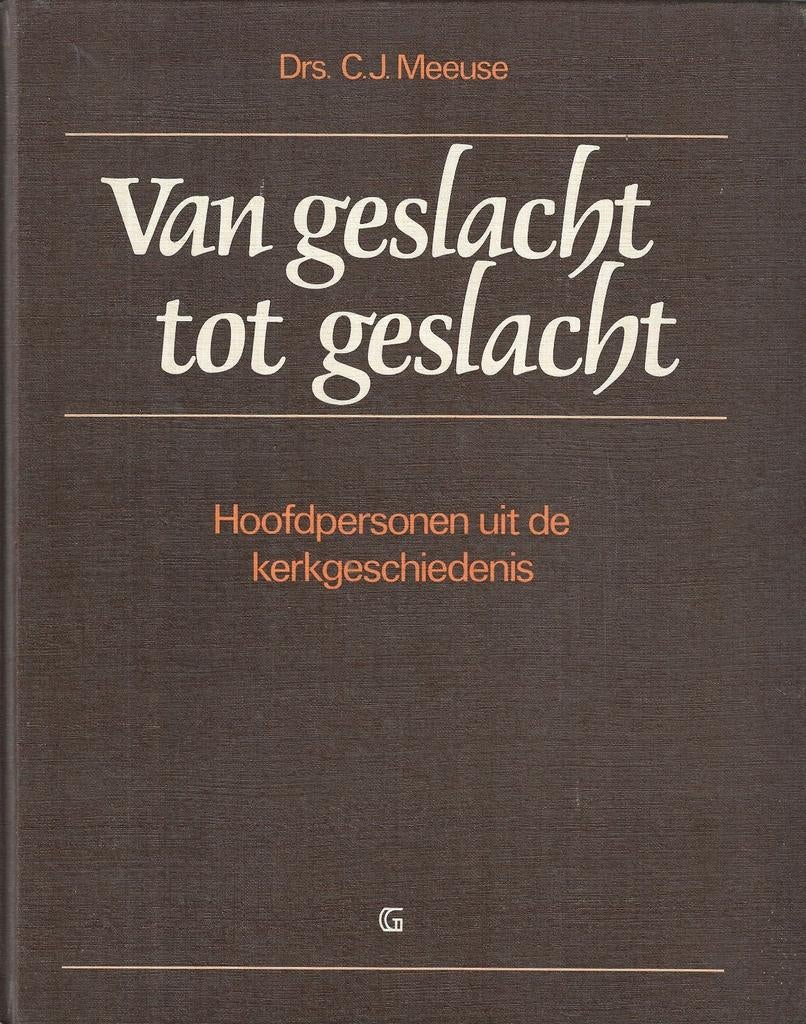 Ds. C.J. Meeuse - Van geslacht tot geslacht, Ophalen of Verzenden, Zo goed als nieuw