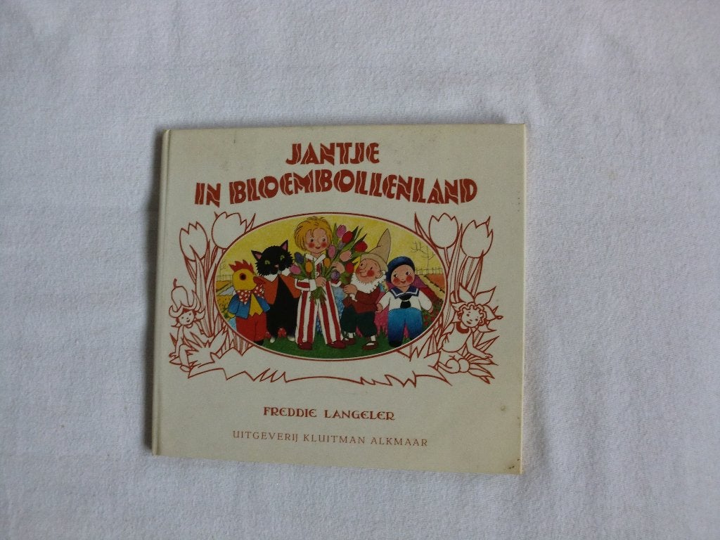 Freddie Langeler - Jantje in bloembollenland (1e druk? ), Ophalen of Verzenden, Freddie Langeler