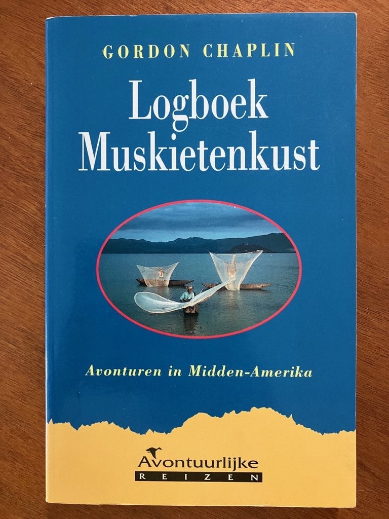 Logboek Muskietenkust (zeilverhaal) - Gordon Chaplin, Boeken, Reisverhalen, Verzenden, Gelezen, Midden-Amerika