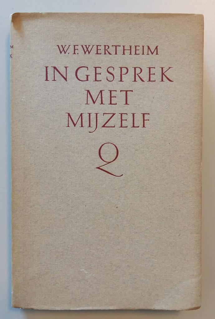 In gesprek met mijzelf - W.F. Wertheim, Gelezen, W.F. Wertheim, Ophalen of Verzenden, Politiek