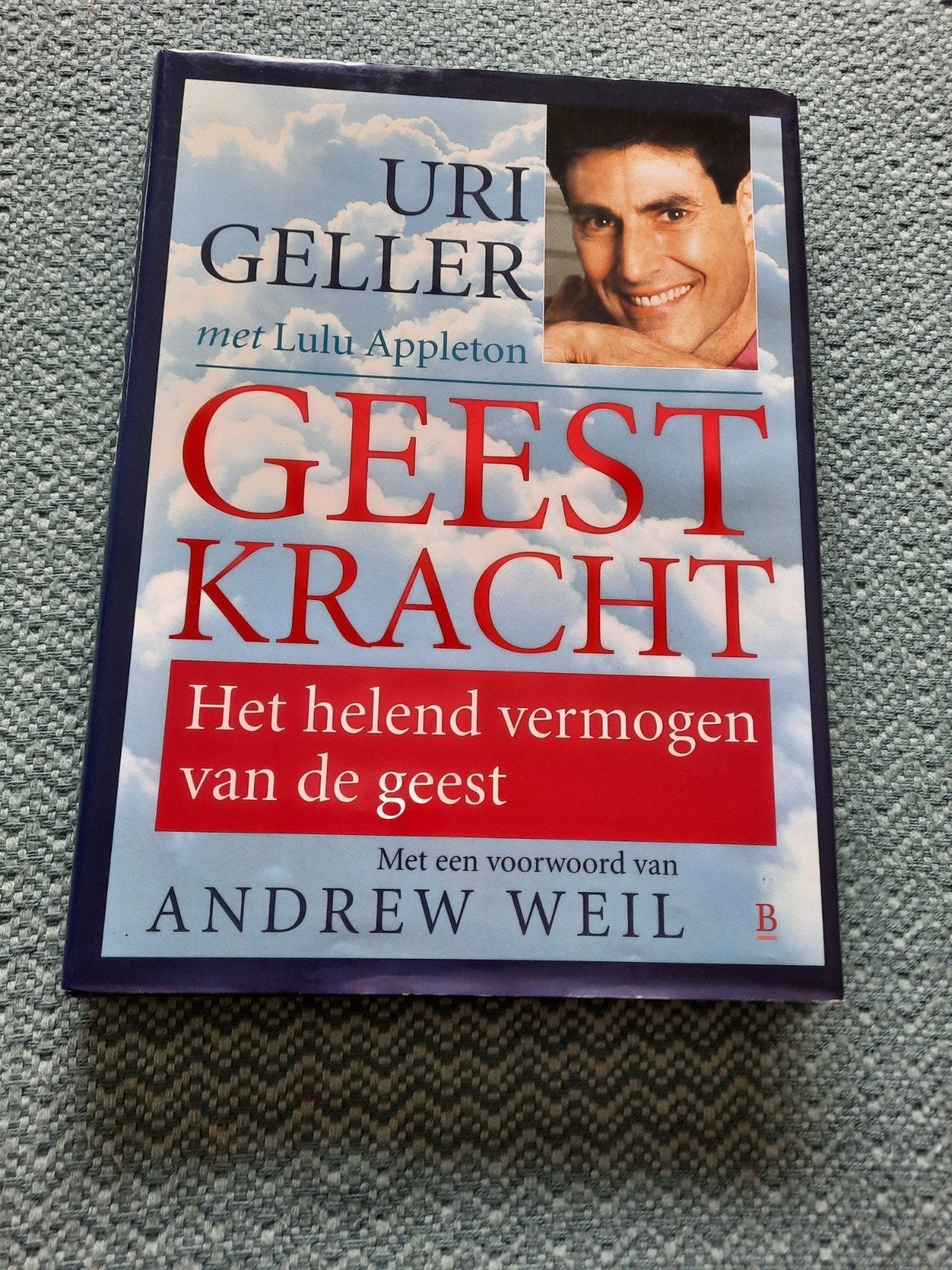 Geestkracht: Het helend vermogen van de geest - Uri Geller, Achtergrond en Informatie, Spiritualiteit algemeen, Uri Geller, Ophalen of Verzenden