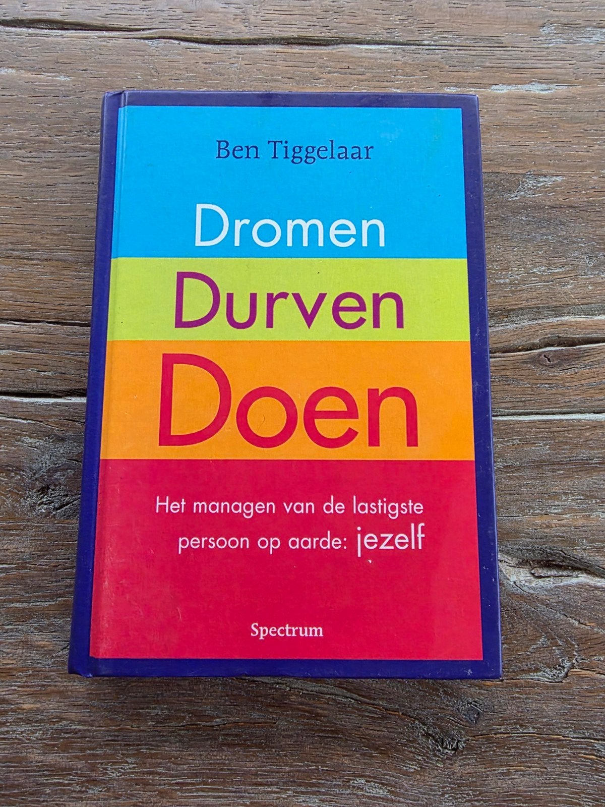 Dromen Durven Doen - Ben Tiggelaar (Spectrum), Ophalen