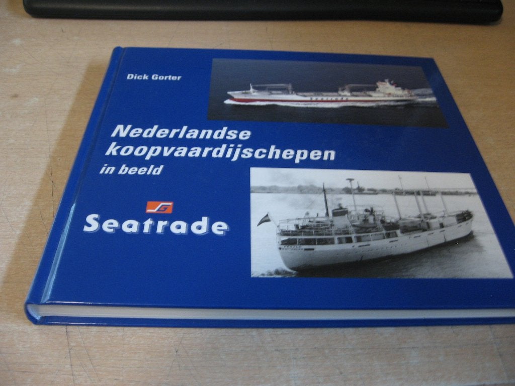 Dick Gorter Nederlandse Koopvaardijschepen in beeld Seatrade, Ophalen of Verzenden, Zo goed als nieuw, Boek of Tijdschrift