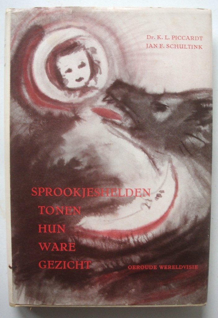 Dr. K. Piccardt & Jan Schultink Sprookjeshelden tonen hun wa, Achtergrond en Informatie, Spiritualiteit algemeen, Ophalen of Verzenden