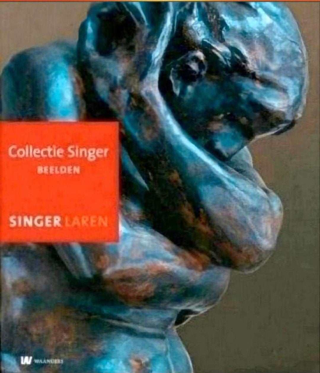 COLLECTIE BEELDEN Singer Laren. Hardcover Nederlands, Verzenden, Zo goed als nieuw, Beeldhouwkunst