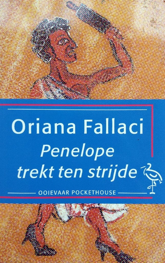 Oriana Fallaci - Penelope trekt ten strijde, Boeken, Ophalen of Verzenden, Gelezen, Europa overig