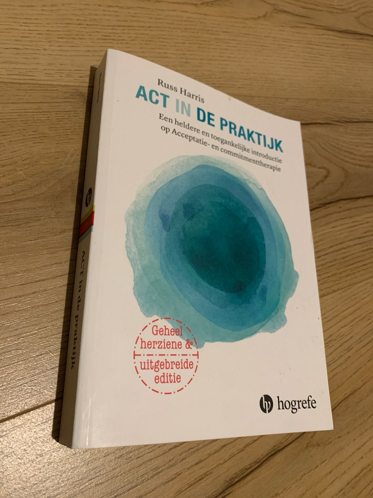 ACT in de praktijk - Russ Harris (Psychologie), Ophalen of Verzenden, Nieuw, Klinische psychologie