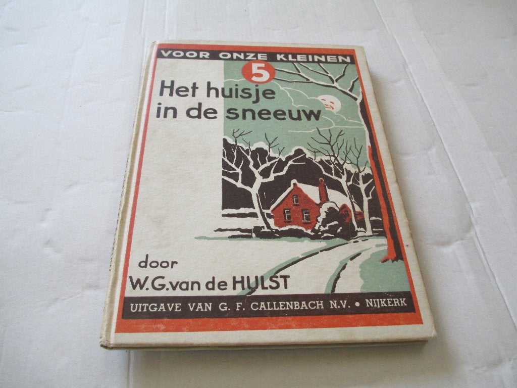 het huisje in de sneeuw - w.g. van de hulst, Ophalen of Verzenden, Gelezen, Fictie algemeen