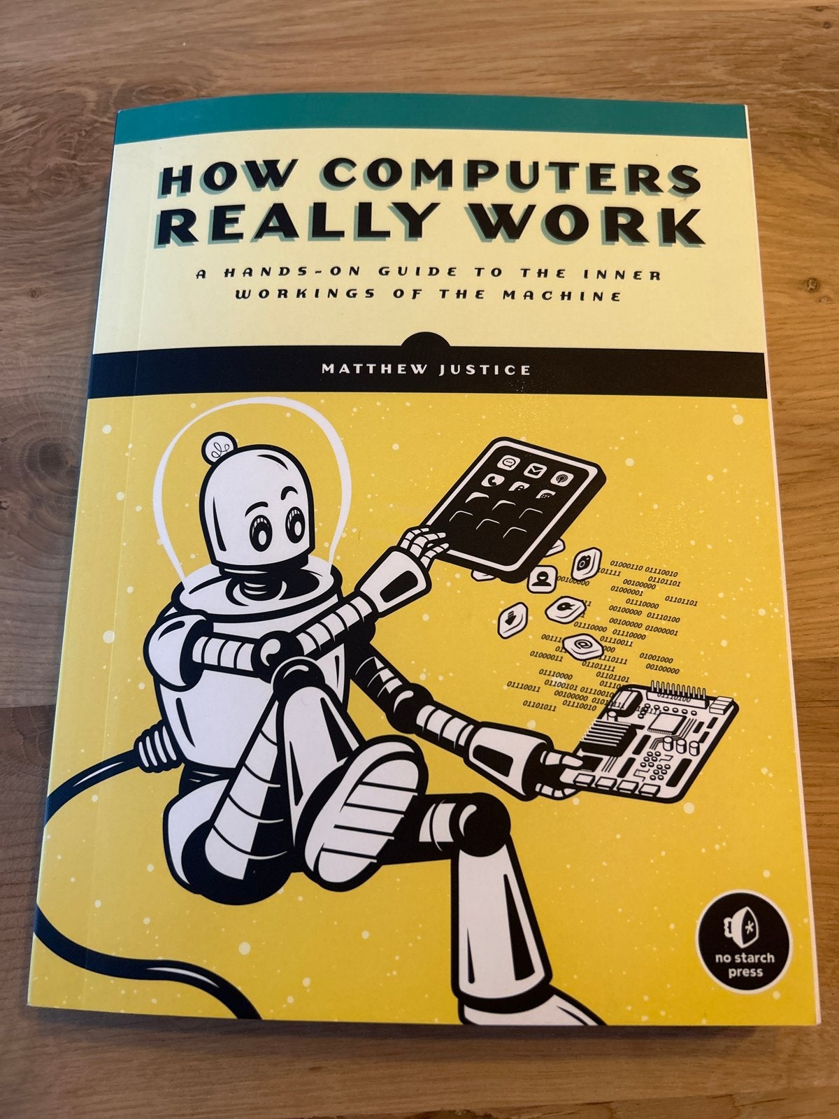 How Computers Really Work - Matthew Justice, Boeken, Ophalen of Verzenden, Zo goed als nieuw, Hardware
