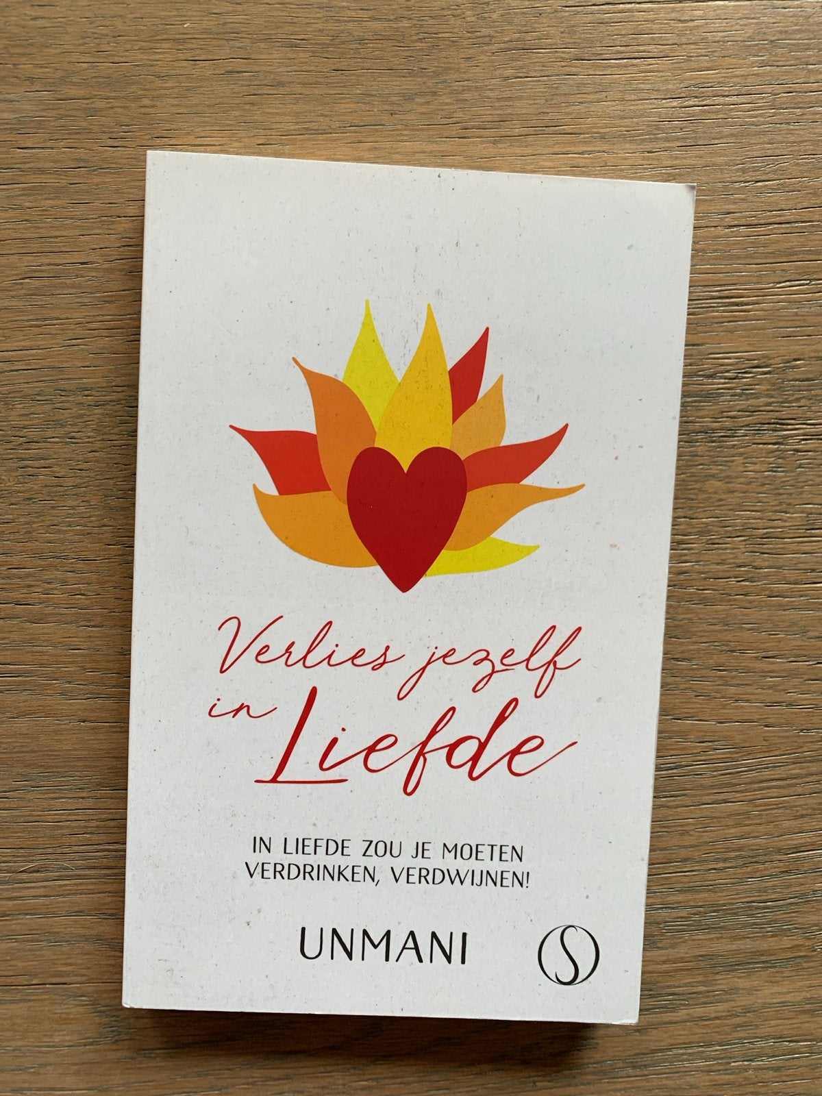 Verlies jezelf in Liefde - Unmani (Boek), Boeken, Ophalen of Verzenden, Zo goed als nieuw, Wereld overig