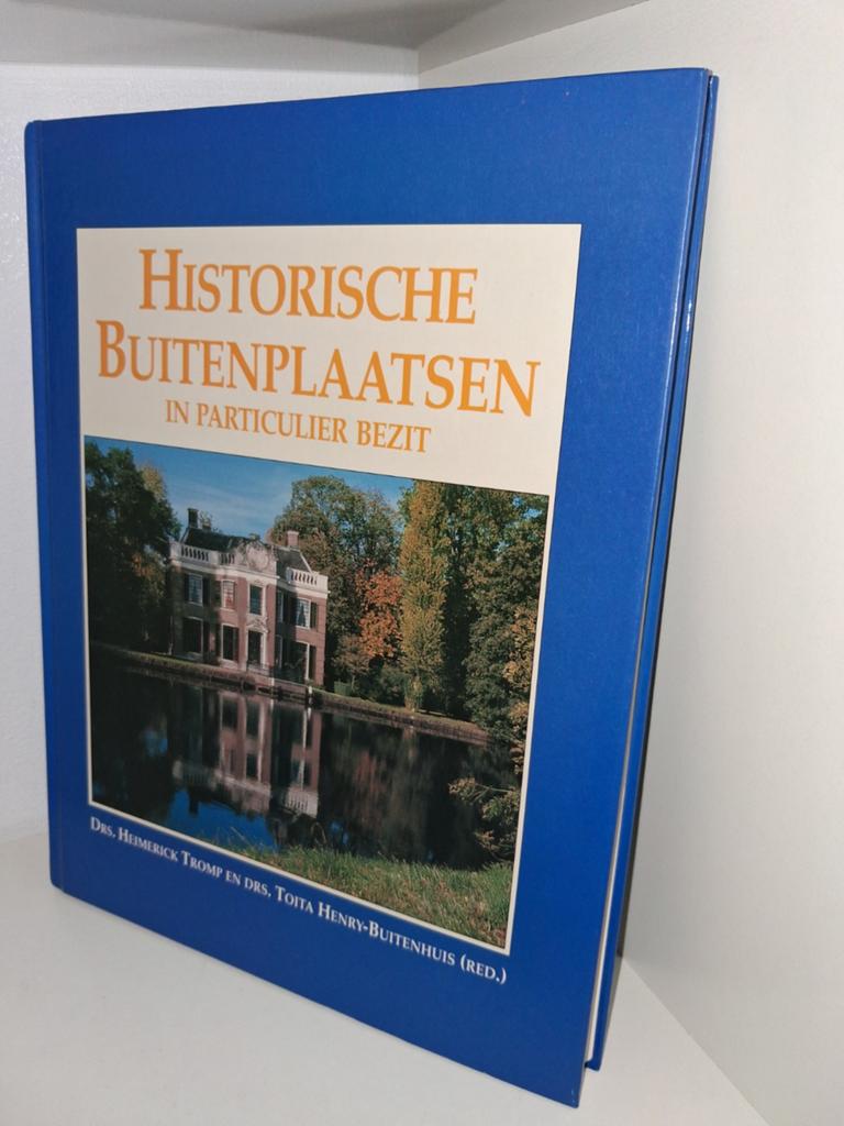 Historische Buitenplaatsen in Particulier Bezit, Boeken, 20e eeuw of later, Verzenden, Europa, Drs. Heimerick Tromp en Drs. Toita Henry-Buitenhuis (red.)