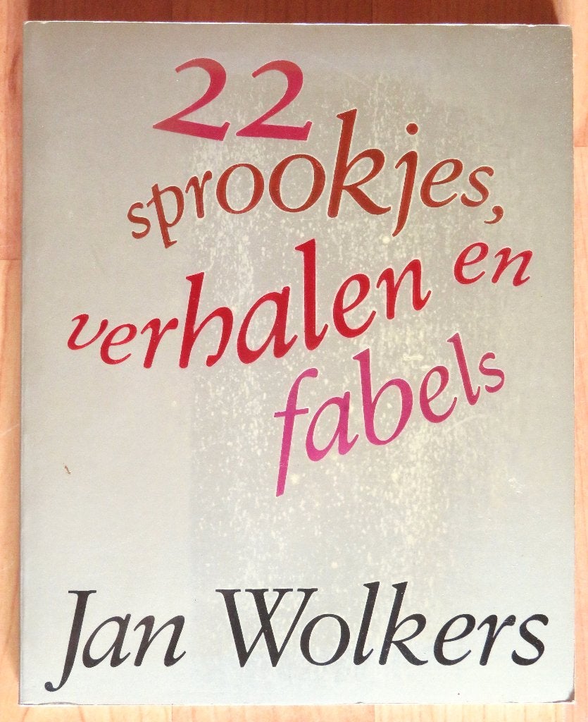 Jan Wolkers: 22 sprookjes, verhalen en fabels ( 1e druk 1985, Ophalen of Verzenden, Zo goed als nieuw