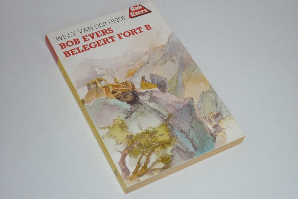 Willy van der Heide: Bob Evers belegert Fort B, Boeken, Ophalen of Verzenden, Gelezen