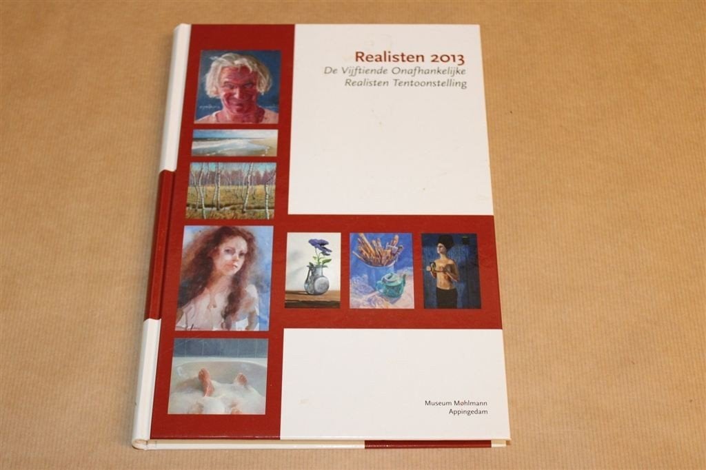 Realisten 2013 — Cat. Museum Møhlmann — Rijk geïllustreerd, Ophalen of Verzenden, Zo goed als nieuw