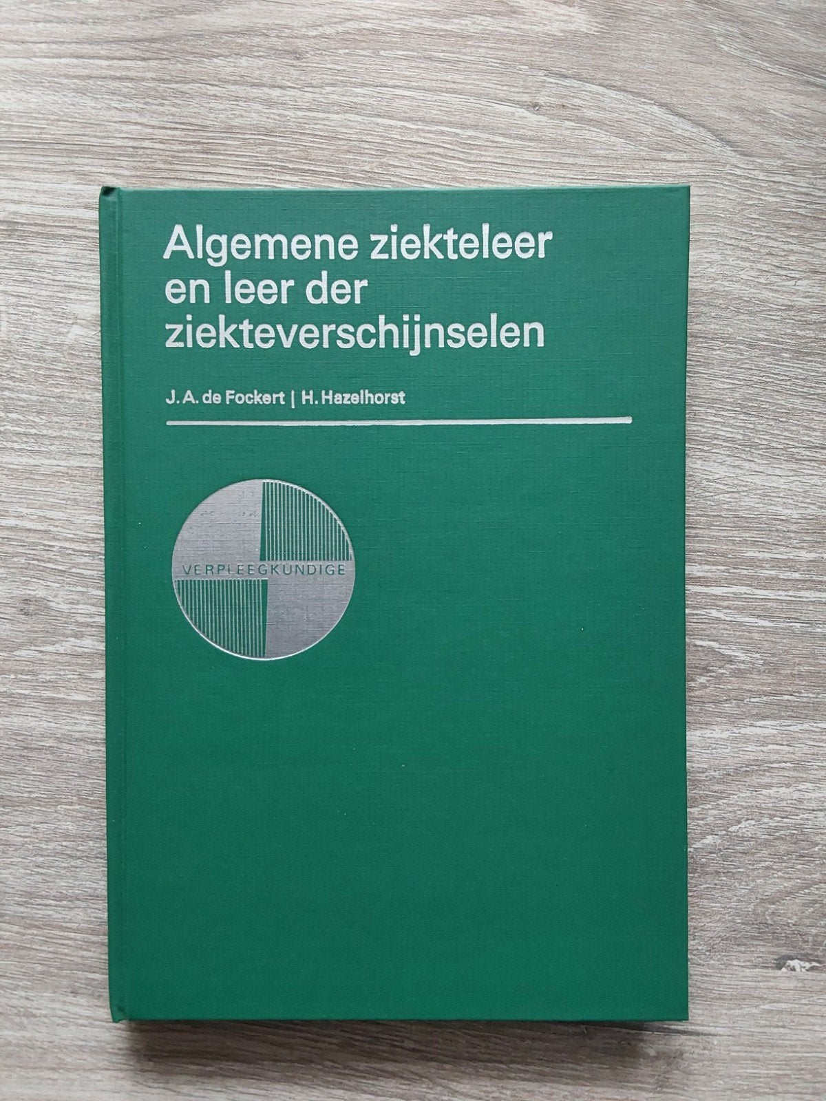 Algemene ziekteleer en leer der ziekteverschijnselen, Gelezen, J.A. de Fockert, H. Hazelhorst, Beta, HBO