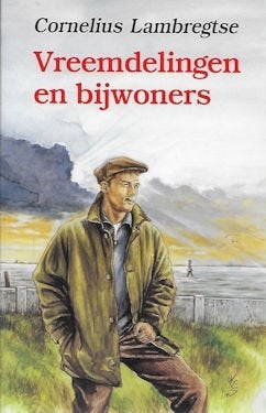 Cornelius Lambregtse: Vreemdelingen en bijwoners, Boeken, Ophalen of Verzenden, Zo goed als nieuw