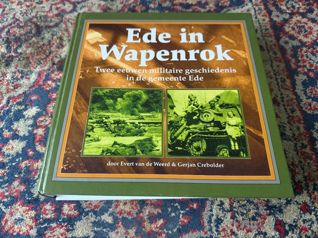 Ede in Wapenrok. Twee Eeuwen Militaire Geschiedenis in de, Niet van toepassing, Ophalen of Verzenden, Zo goed als nieuw, Landmacht