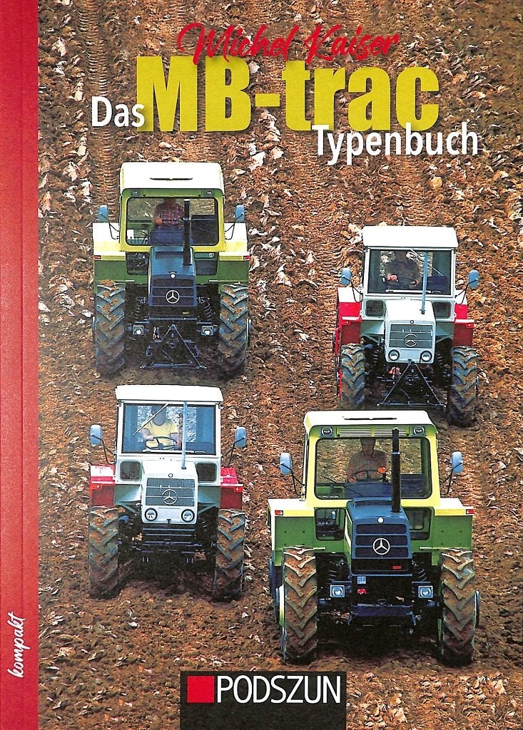 Das MB-trac Typenbuch, Boeken, Verzenden, Nieuw, Michel Kaiser, Tractor en Landbouw