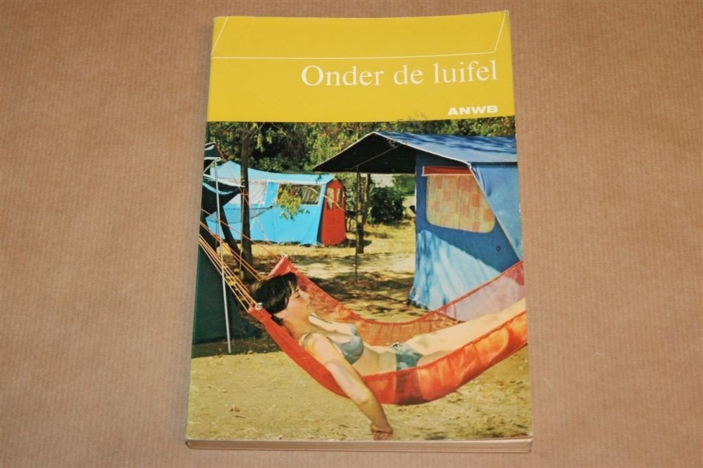 Onder de Luifel — Vintage Kampeertechnisch Handboek 1973, Europa, Ophalen of Verzenden, Reisgids of -boek, Gelezen