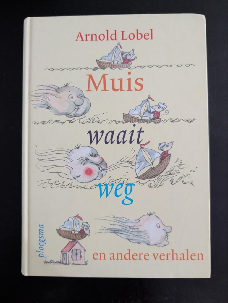 Muis waait weg en andere verhalen - Arnold Lobel, Boeken, Ophalen of Verzenden, Zo goed als nieuw, Arnold Lobel, Fictie algemeen
