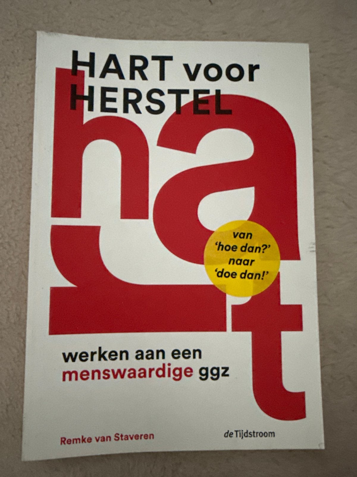 HART voor HERSTEL: Werken aan een menswaardige ggz, Ophalen of Verzenden, Gelezen, Nederland