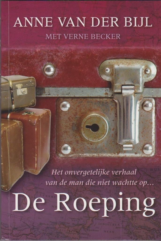 De Roeping. Anne van der Bijl met Verne Becker., Boeken, Ophalen of Verzenden, Gelezen, Anne van der Bijl/Verne Becker, Christendom | Protestants