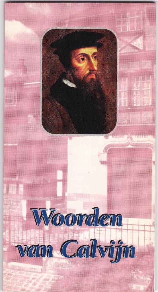 Woorden van Calvijn, Ophalen of Verzenden, Zo goed als nieuw, Johannes Calvijn, Christendom | Protestants