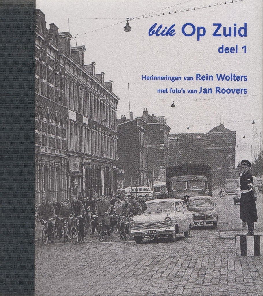 Blik op Zuid (1) Noordereiland, Feijenoord, Afrikaanderwijk, 20e eeuw of later, Ophalen of Verzenden, Zo goed als nieuw, Rein Wolters