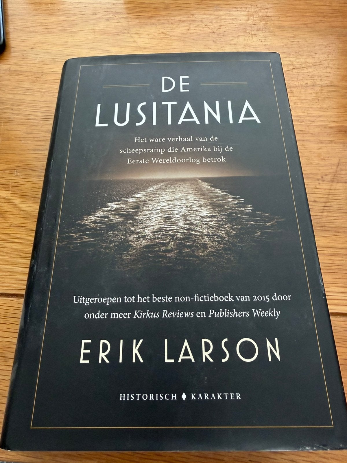 Erik Larson - De Lusitania, Ophalen of Verzenden, Zo goed als nieuw, Erik Larson