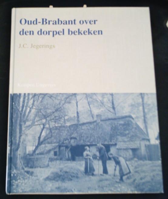 Oud Brabant over den dorpel bekeken. J.C. Jegerings., Ophalen of Verzenden, Zo goed als nieuw