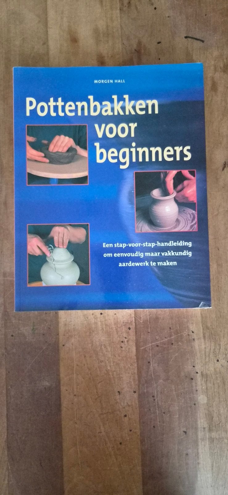 Pottenbakken voor beginners - Stap-voor-stap handleiding, Gebruikt, Onbekend, Ophalen of Verzenden, Onbekend