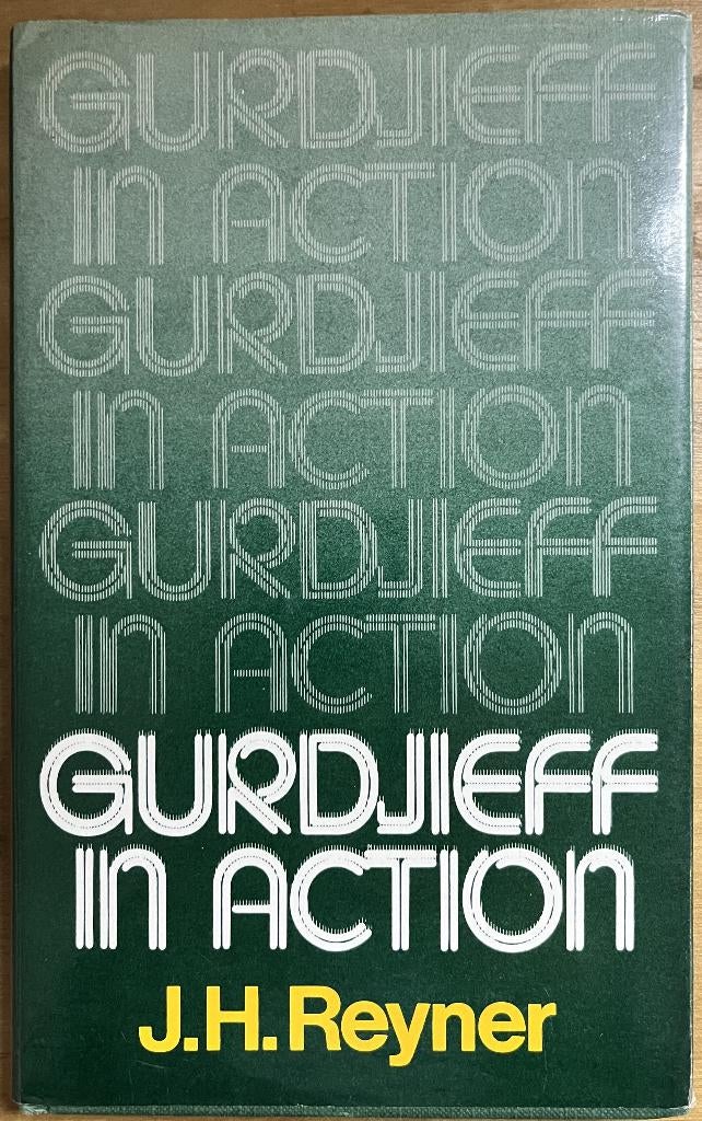 Gurdjieff In Action - J.H. Reyner, J.H. Reyner, Achtergrond en Informatie, Ophalen of Verzenden, Zo goed als nieuw