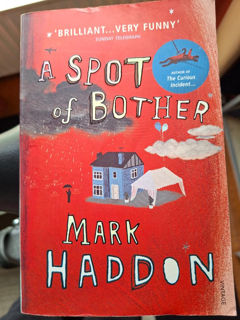 Mark Haddon: A Spot of Bother, Ophalen, Gelezen, Mark Haddon