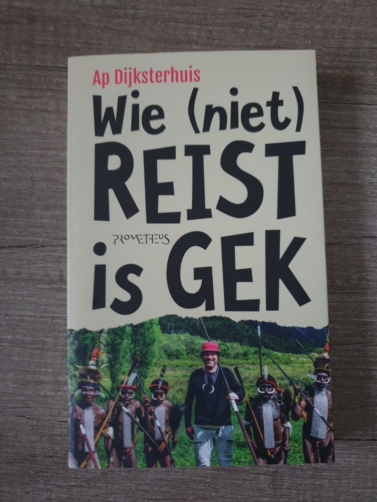 Wie (niet) Reist is Gek - Ap Dijksterhuis, Ophalen of Verzenden, Gelezen, Ap Dijksterhuis