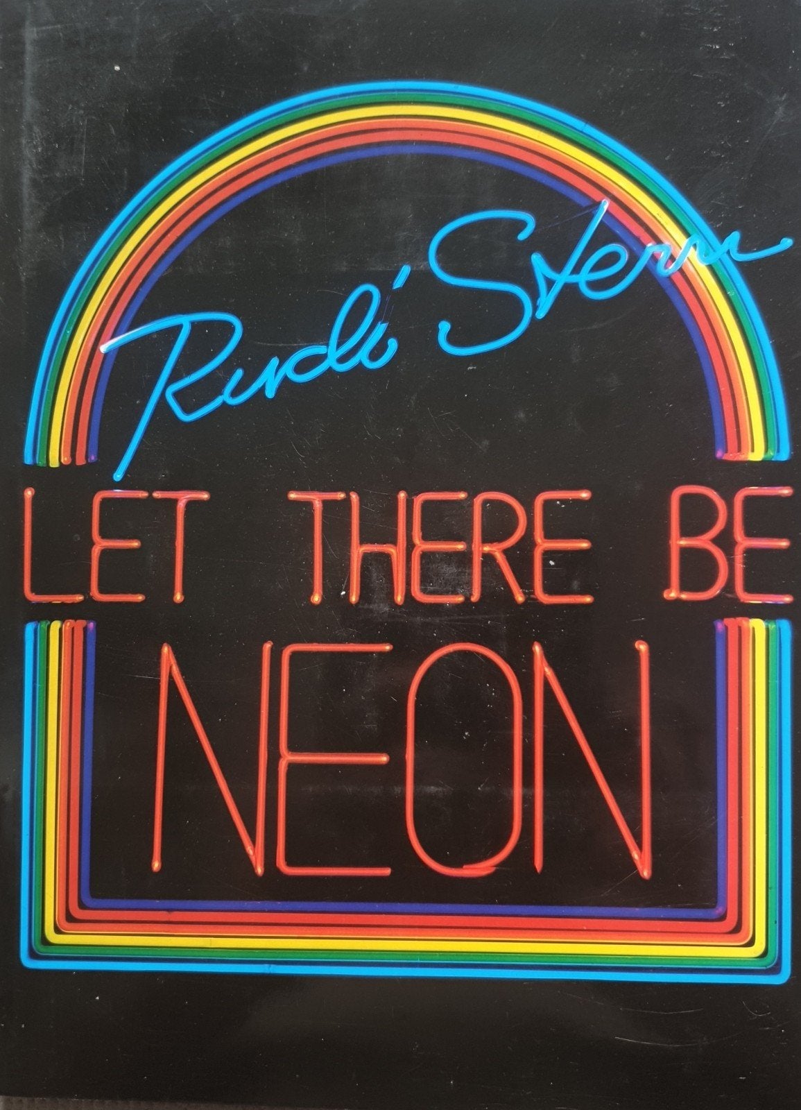 Let There Be Neon - Rudi Stern (1979) - boek over Neonreclam, Ophalen of Verzenden, Gelezen, Fotografie algemeen, Rudi Stern