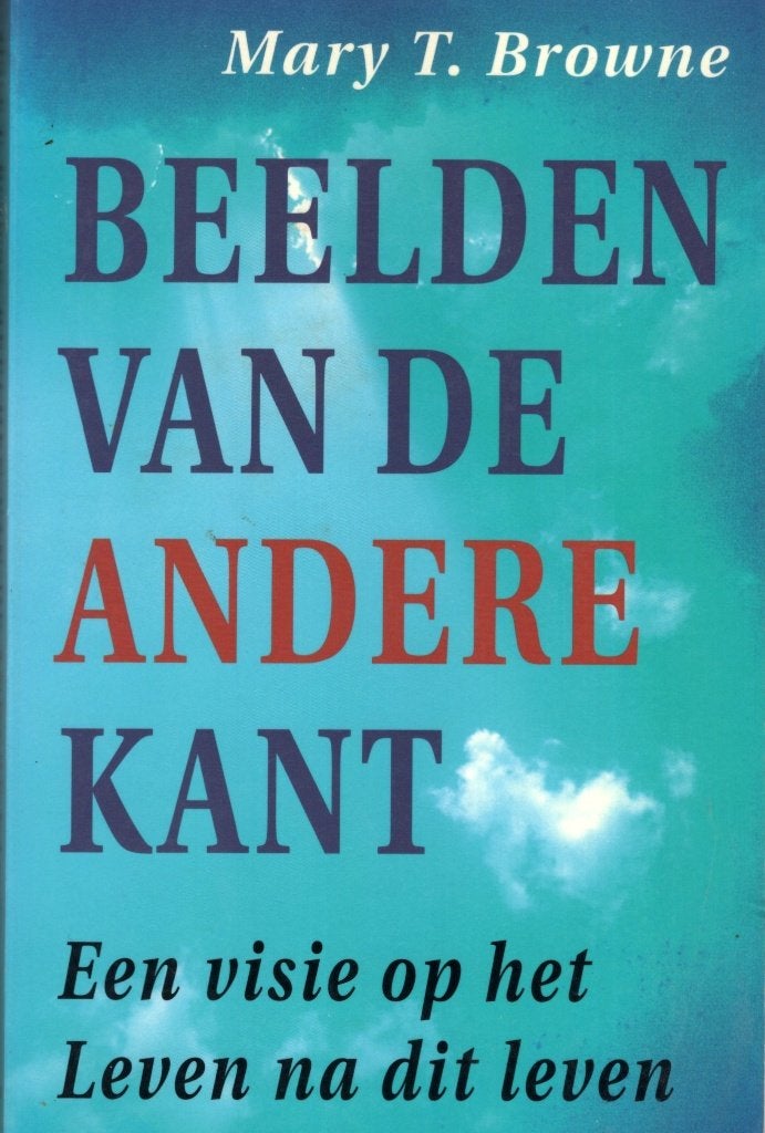 Beelden Van De Andere Kant - Mary T. Brown BOEK, Gelezen, Ziel of Sterfelijkheid, Ophalen of Verzenden, Achtergrond en Informatie