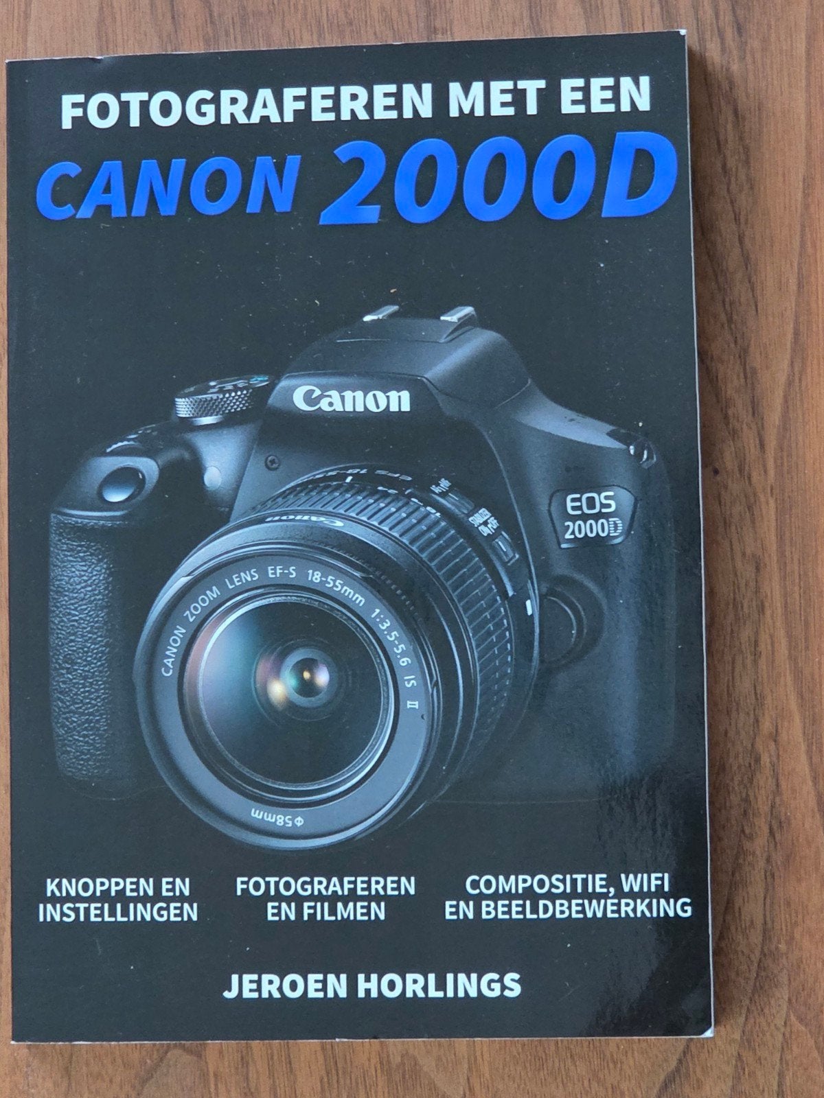 Fotograferen met een Canon 2000D - Jeroen Horlings, Ophalen, Zo goed als nieuw, Fotografie algemeen, Jeroen Horlings