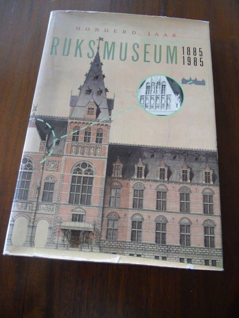 Honderd Jaar Rijksmuseum 1885-1985, Diverse auteurs, Ophalen of Verzenden, 20e eeuw of later, Gelezen