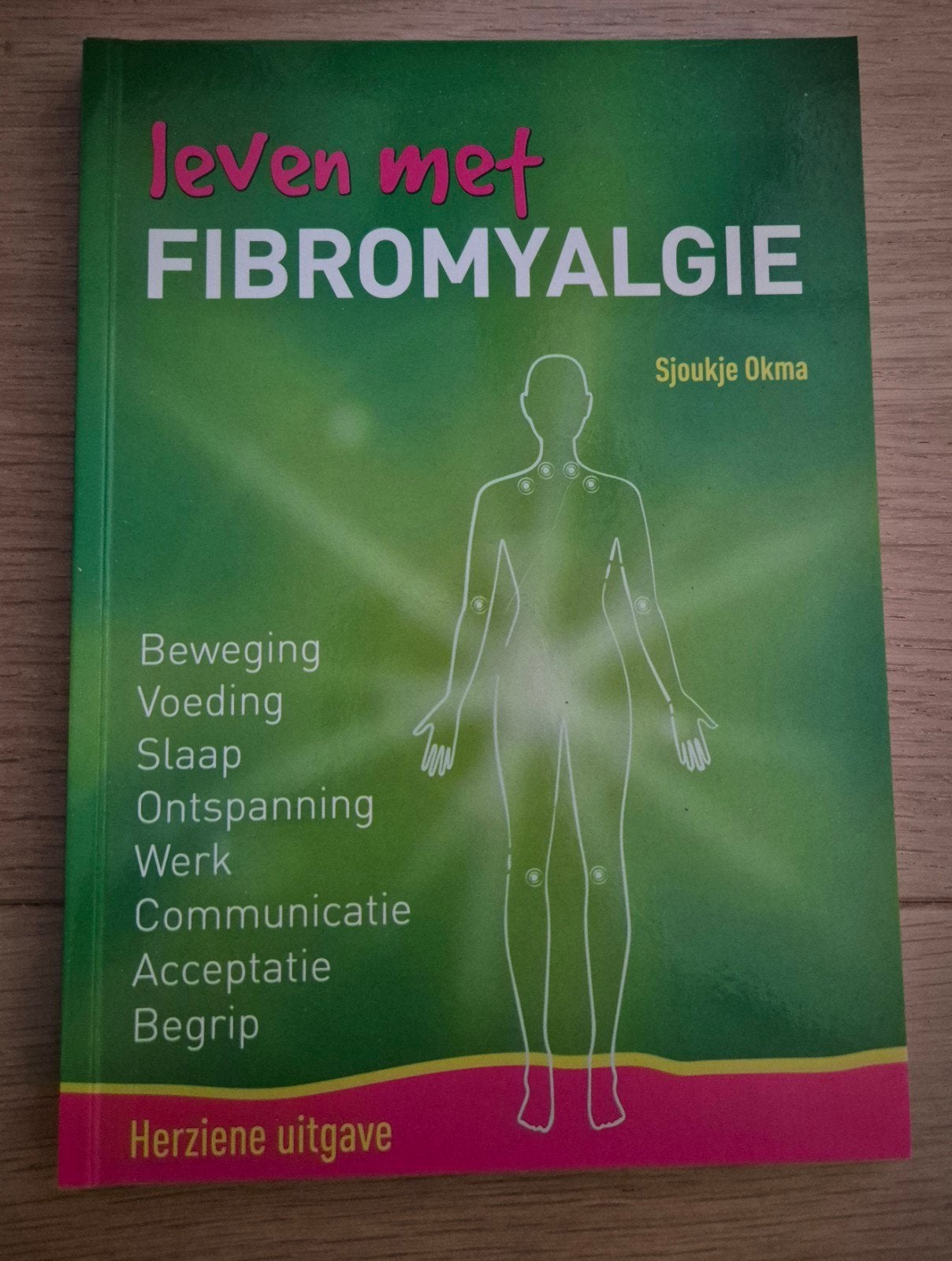 Leven met Fibromyalgie - Sjoukje Okma (Herziene uitgave), Ophalen, Sjoukje Okma, Ziekte en Allergie, Zo goed als nieuw