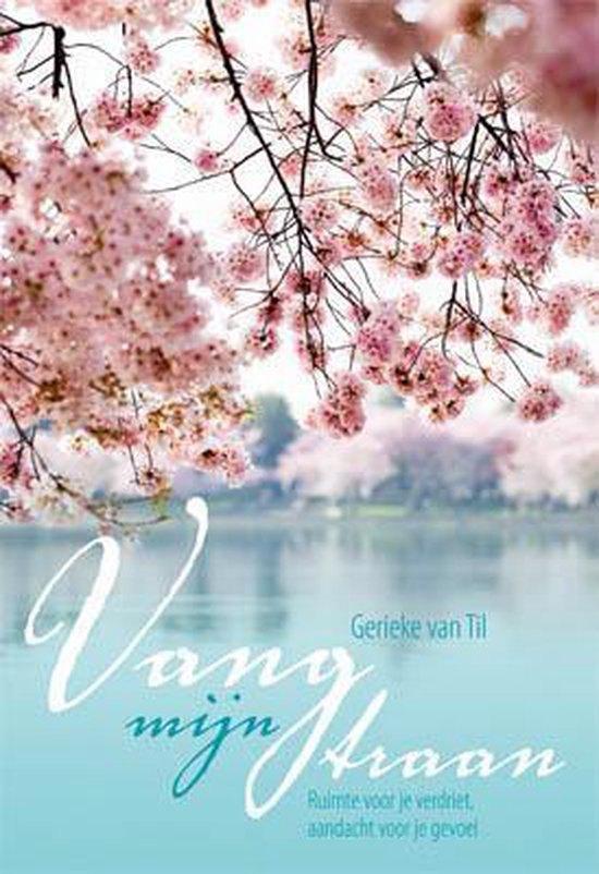 Vang mijn traan Gerieke van Til 9789033817199, Ophalen of Verzenden, Zo goed als nieuw, Sociale psychologie, Gerieke van Til