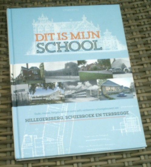 Dit is mijn school: Hillegersberg, Schiebroek en Terbregge., Ophalen of Verzenden, Zo goed als nieuw
