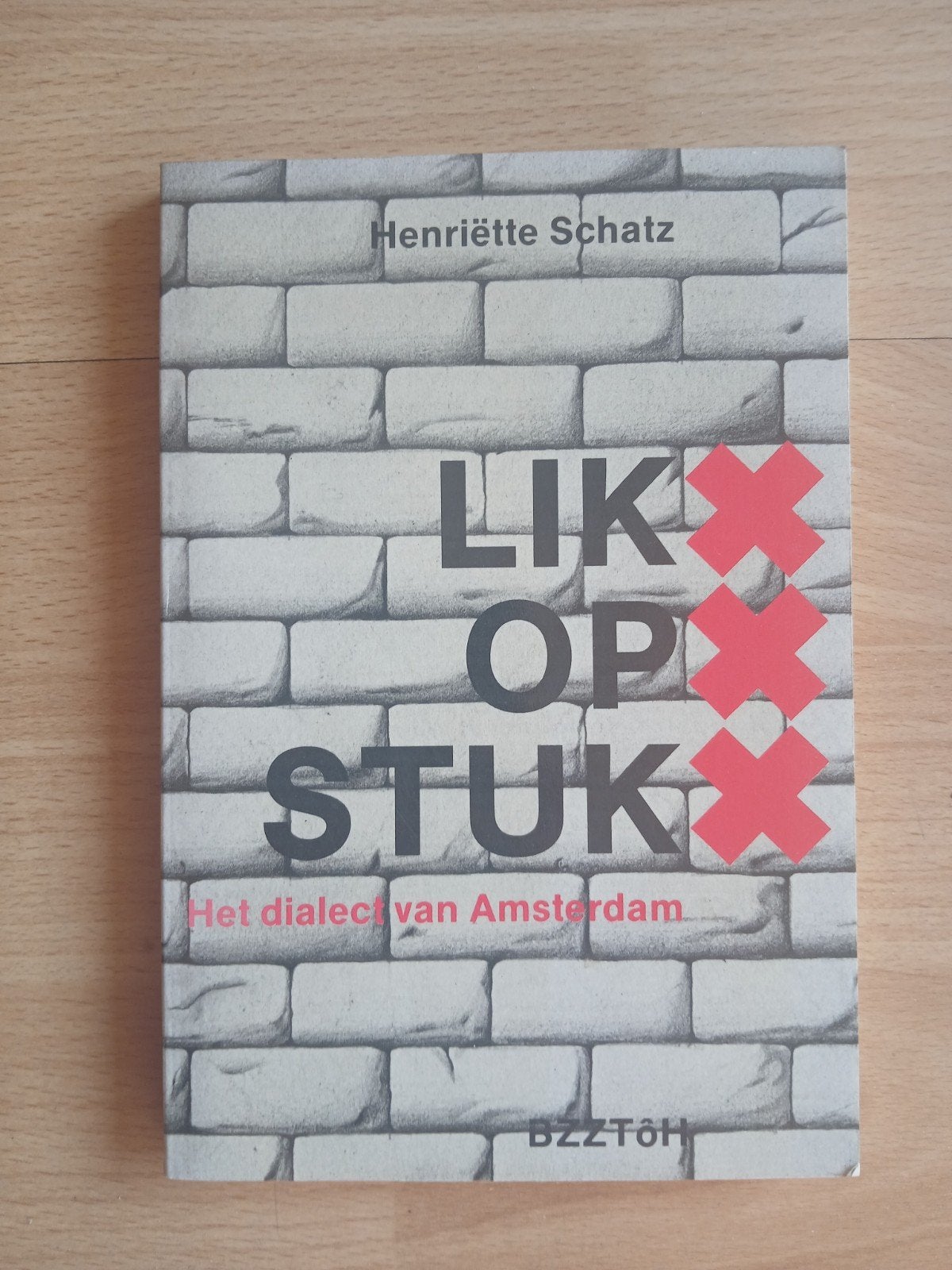 Lik op Stuk: Het dialect van Amsterdam - Henriëtte Schatz, Ophalen of Verzenden, Zo goed als nieuw, Henriëtte Schatz, Overige