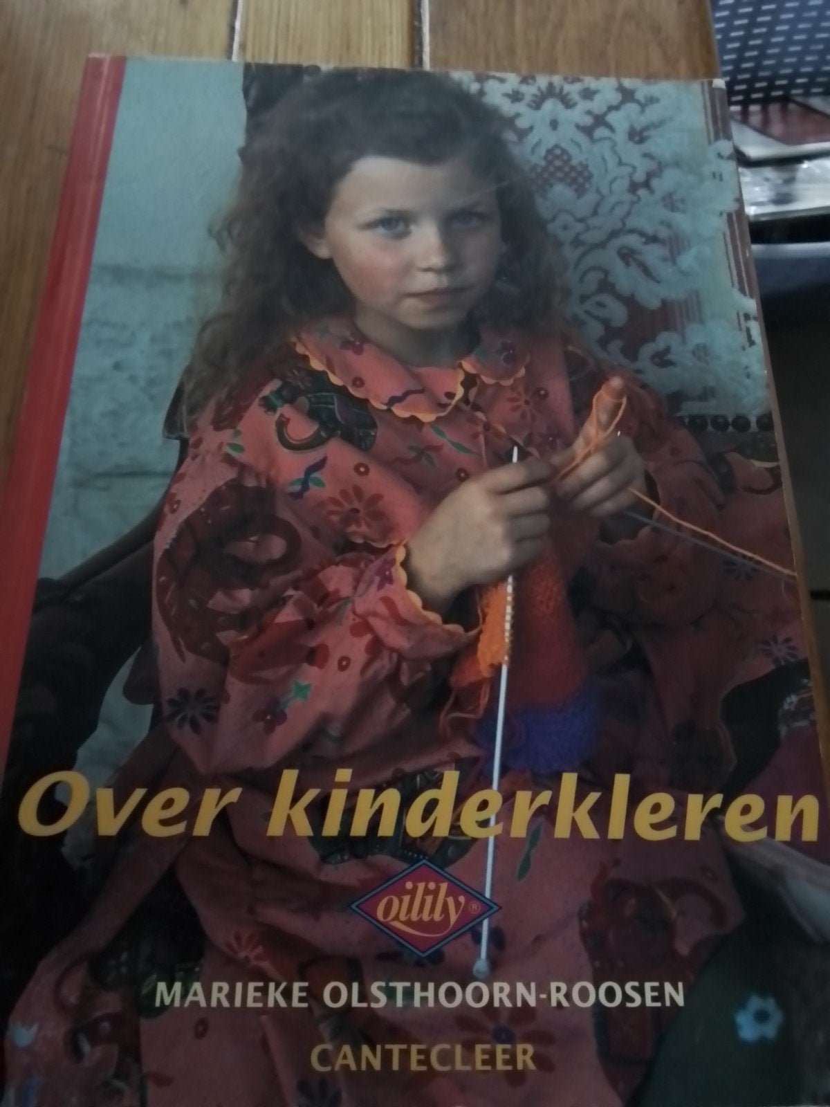 Over Kinderkleren - Oilily (Marieke Olsthoorn-Roosen), Ophalen of Verzenden, Gelezen, Marieke Olsthoorn-Roosen, Non-fictie