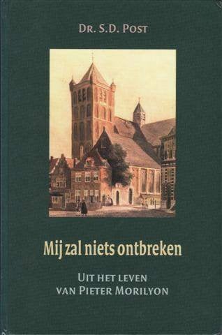 Dr. S. D. Post: Mij zal niets ontbreken, Ophalen of Verzenden, Gelezen, Dr. S. D. Post, Christendom | Protestants