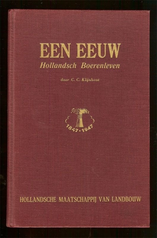 C.C. Klijnhout Een eeuw Hollandsch Boerenleven - Gedenkboek, Boeken, Ophalen of Verzenden, Gelezen