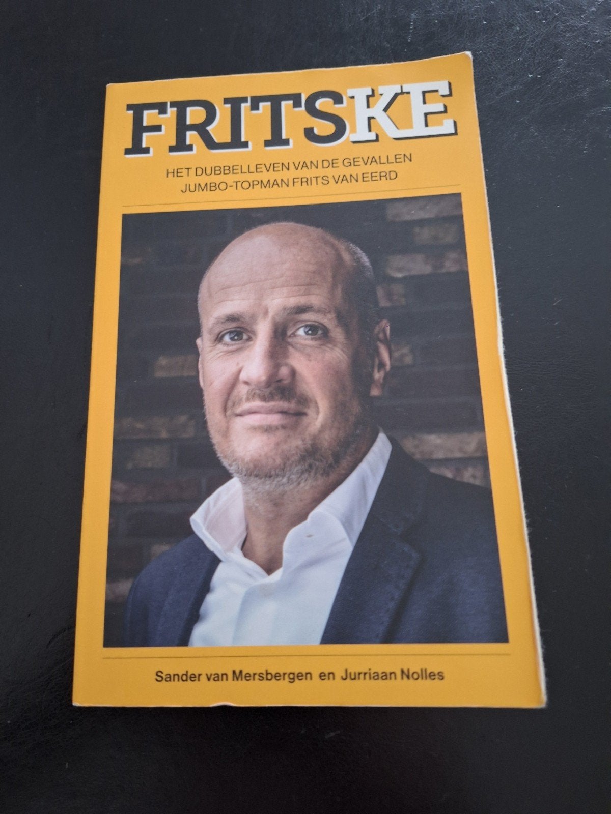 Fritske: Het dubbelleven van Frits van Eerd (Jumbo), Boeken, Ophalen of Verzenden, Zo goed als nieuw, Sander van Mersbergen en Jurriaan Nolles