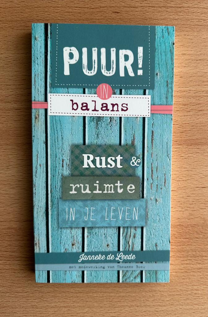 PUUR! in balans - Rust & ruimte in je leven - Janneke de Lee, Ophalen of Verzenden, Zo goed als nieuw